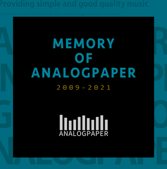 『MEMORY OF ANALOGPAPER 2009-2021』